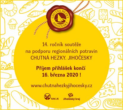 14. ročník soutěže o značku CHUTNÁ HEZKY. JIHOČESKY  - příjem přihlášek jde do finále